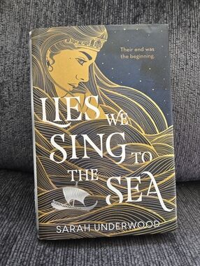 Lies We Sing To The Sea By Sarah Underwood - Hardcover